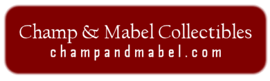 Welcome to Champ & Mabel Collectibles